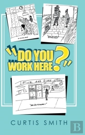'Do You Work Here?'