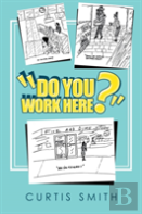 ''Do You Work Here?''