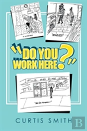 'Do You Work Here?'