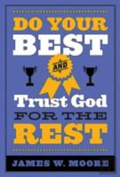 Do Your Best And Trust God For The Rest