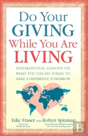 Do Your Giving While You Are Living