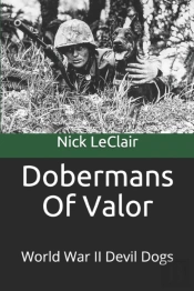Dobermans Of Valor: World War Ii Devil D