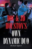 Doc And Jd Houston'S Own Dynamic Duo