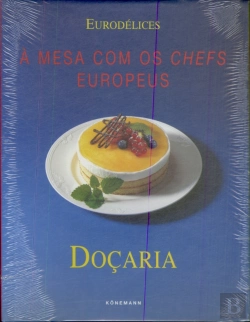 Bertrand.pt - Doçaria: À Mesa com os Chefs Europeus
