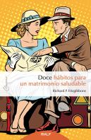 Doce Hábitos Para Un Matrimonio Saludable