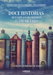 Doce Historias Muy Cortas Para Mejorar Tu Vocabulario