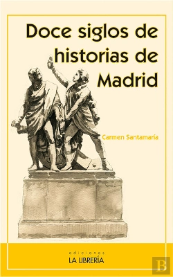 Bertrand.pt - Doce Siglos De Historias De Madrid