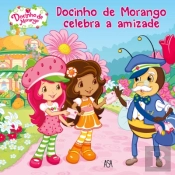 Docinho de Morango Celebra a Amizade
