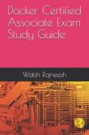 Docker Certified Associate Exam Study Guide
