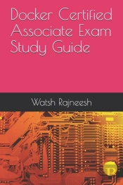 Docker Certified Associate Exam Study Guide