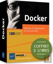 Docker - Coffret De 2 Livres : Maitrisez Le Deploiement De Microservices