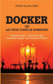 Docker Ou Les Trois Tours De Hambourg ; Premier Voyage : L'Antre Des Cales ; Deuxième Voyage