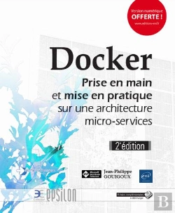 Bertrand.pt - Docker - Prise En Main Et Mise En Pratique Sur Une Architecture Micro-Services (2e Edition)