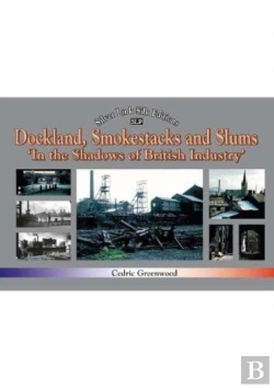 Bertrand.pt - Dockland, Smokestacks And Slums