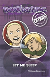 Dockside Extras: Let Me Sleep (Stage 1, Book 1)