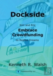 Dockside: Kim And Eric Embrace Crowdfunding To Realize Dreams