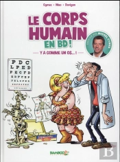 Docteur Cymes Présente Le Corps Humain Tome 1 ; Y'A Comme Un Os
