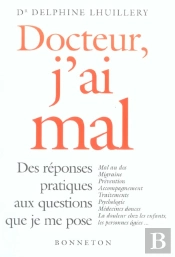 Docteur J'Ai Mal Des Reponses Pratiques