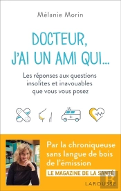 Docteur, J'Ai Un Ami Qui...