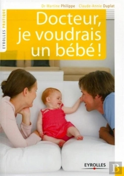 Bertrand.pt - Docteur, Je Voudrais Un Bebe  Le Couple Et L'Infertilite