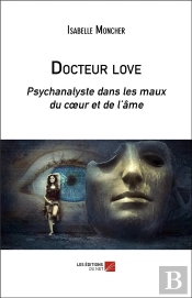 Docteur Love - Psychanalyste Dans Les Maux Du Coeur Et De L Ame