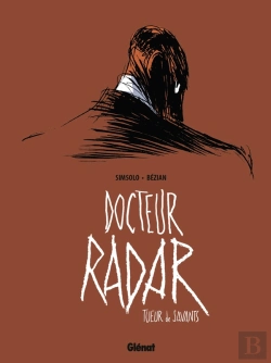 Bertrand.pt - Docteur Radar Tome 1 : Tueur De Savants