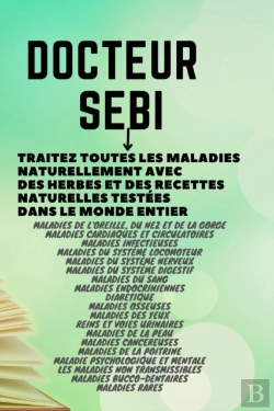 Bertrand.pt - Docteur Sebi Traitez Toutes Les Maladies Naturellement Avec Des Herbes Et Des Recettes Naturelles Testees Dans Le Monde Entier