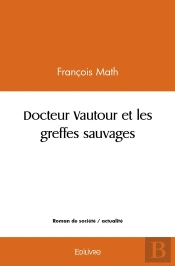 Docteur Vautour Et Les Greffes Sauvages