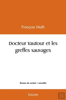 Bertrand.pt - Docteur Vautour Et Les Greffes Sauvages