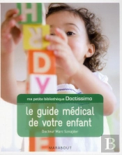 Doctissimo ; Le Grand Guide Médical De Votre Enfant