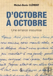 D'Octobre À Octobre  ; Une Errance Insoumise