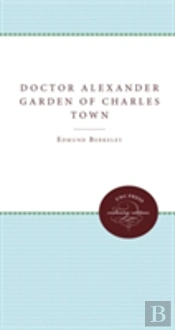 Doctor Alexander Garden Of Charles Town
