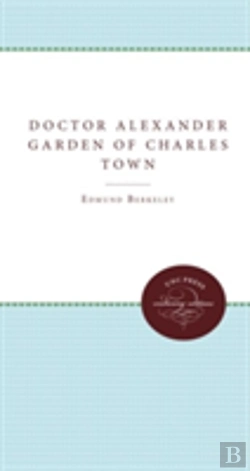 Bertrand.pt - Doctor Alexander Garden Of Charles Town