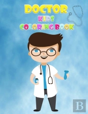 Doctor Coloring Book For Kids Ages 2-6: