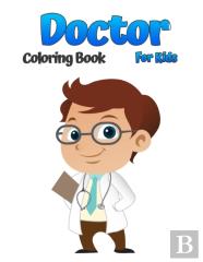 Doctor Coloring Book For Kids