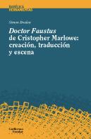 Doctor Faustus De Christopher Marlowe: Creación, Traducción Y Escena