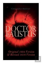 Doctor Faustus - Original 1604 Version & Revised 1616 Version