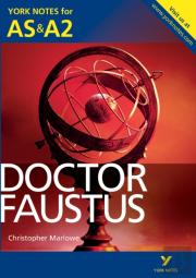 Doctor Faustus: York Notes As & A2 - For 2026, 2027 Exams