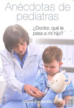 Bertrand.pt - Doctor, ¿Qué Le Pasa A Mi Hijo?