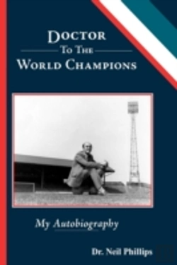 Bertrand.pt - Doctor To The World Champions: My Autobi