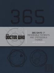 Doctor Who: 365 Days Of Memorable Moments And Impossible Things