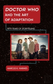 Doctor Who And The Art Of Adaptation