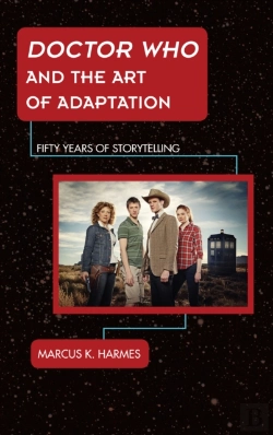 Bertrand.pt - Doctor Who And The Art Of Adaptation