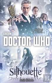 Doctor Who: Silhouette (12th Doctor Novel)
