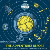 Doctor Who: The Adventures Before