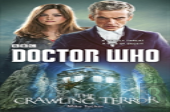 Doctor Who: The Crawling Terror (12th Doctor Novel)