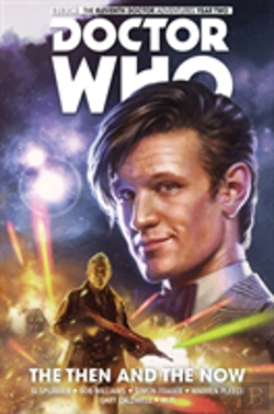 Bertrand.pt - Doctor Who: The Eleventh Doctor Vol. 4: The Then And The Now
