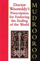 Doctor Wooreddy'S Prescription For Enduring The Ending Of The World