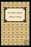 Doctor Wortle'S School By Anthony Trollope(Illustrated Edition)