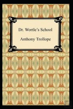 Bertrand.pt - Doctor Wortle'S School By Anthony Trollope(Illustrated Edition)